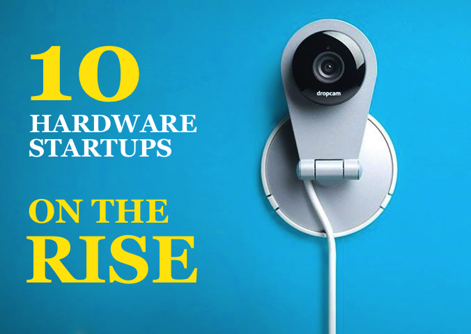 post image for 10 Hardware Startups on the Rise