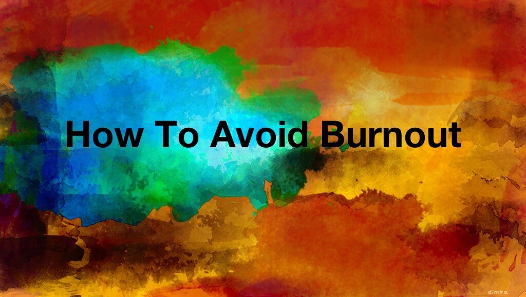 how to avoid burnout