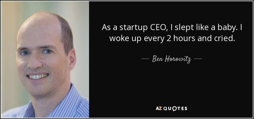 quote-as-a-startup-ceo-i-slept-like-a-baby-i-woke-up-every-2-hours-and-cried-ben-horowitz-60-88-18-1