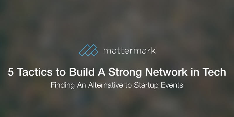 post image for 5 Tactics to Build A Strong Network in Tech